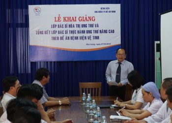 Lễ khai giảng lớp bác sĩ hóa trị ung thư và tổng kết lớp bác sĩ thực hành ung thư nâng cao theo đề án bệnh viện vệ tinh