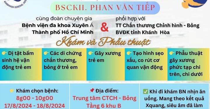 Đoàn chuyên gia Chấn thương Chỉnh hình, Bệnh viện Đa khoa Xuyên Á – TP. Hồ Chí Minh khám, điều trị & phẫu thuật tại Trung tâm Chấn thương Chỉnh hình – Bỏng, Bệnh viện Đa khoa tỉnh Khánh Hòa