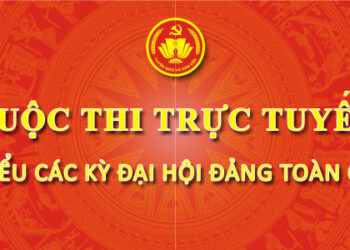 Triển khai cuộc thi trực tuyến tìm hiểu các kỳ Đại hội Đảng toàn quốc